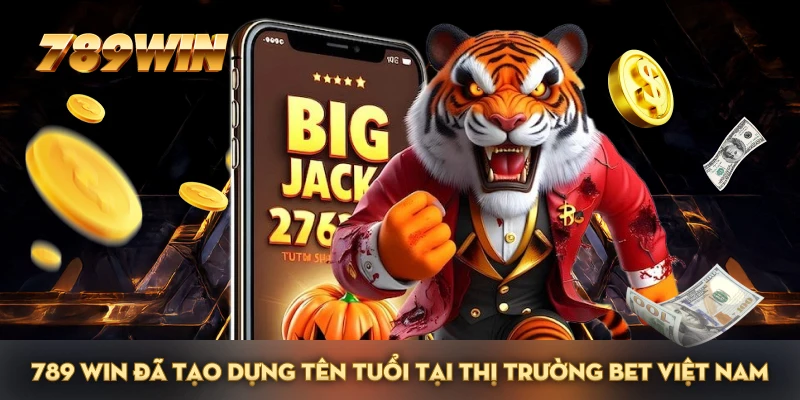 789 WIN đã tạo dựng tên tuổi tại thị trường bet Việt Nam 789 WIN đã tạo dựng tên tuổi tại thị trường bet Việt Nam