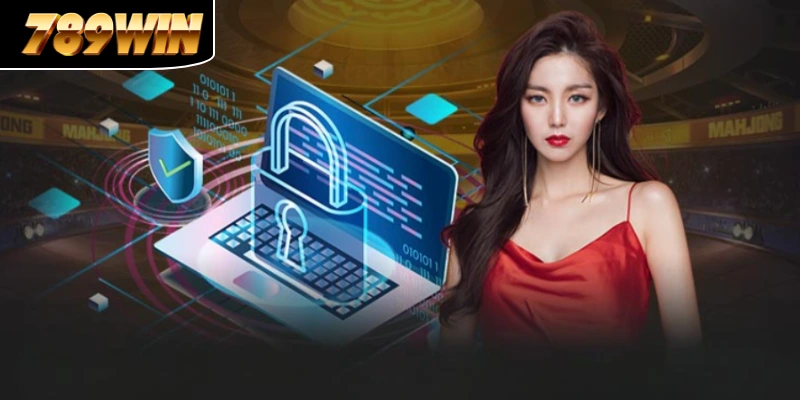 Chính sách bảo mật 789WIN cam kết an toàn dữ liệu 100%