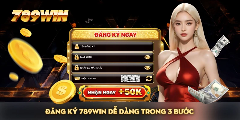 Đăng ký 789WIN dễ dàng trong 3 bước Đăng ký 789WIN dễ dàng trong 3 bước