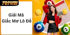 Giải mã giấc mơ xổ số 789WIN : Bắt lô chuẩn từ giấc mộng