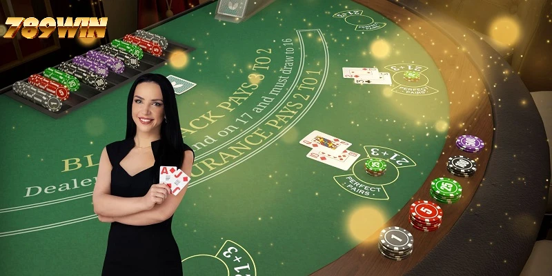Giải trí hấp dẫn với game bài Blackjack 789WIN