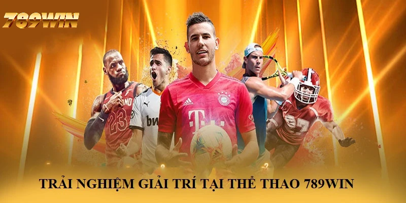 Không gian cược thể thao an toàn, đẳng cấp tại 789WIN