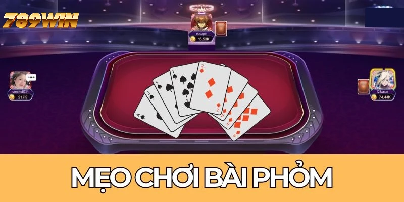 Mẹo chơi game bài đổi thưởng Phỏm hiệu quả