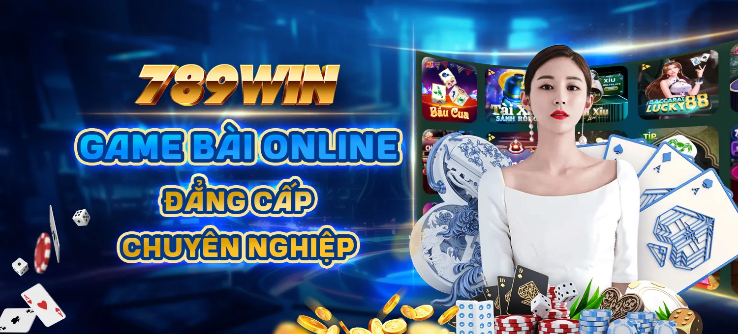 Game Bài Online 789Win Mobile - Đẳng cấp, chuyên nghiệp