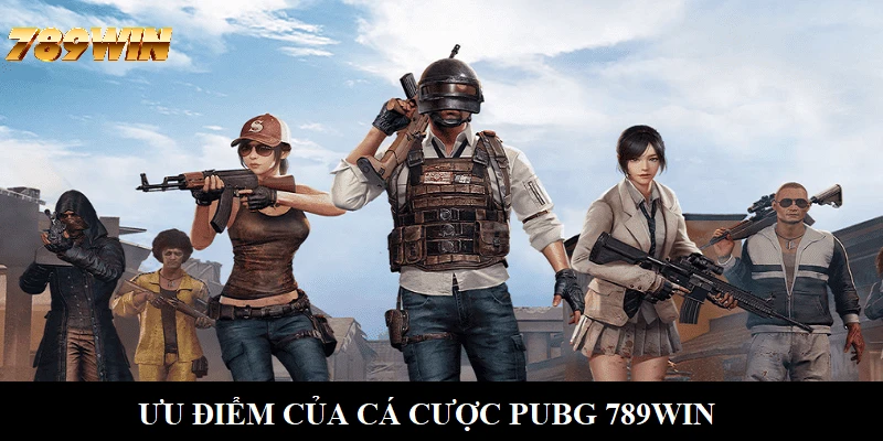 Ưu điểm nổi trội của cá cược PUBG 789WIN Ưu điểm nổi trội của cá cược PUBG 789WIN